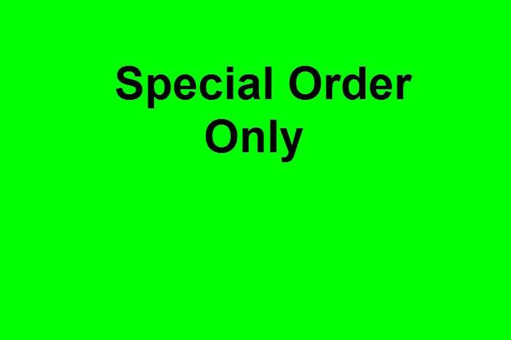 Special Order Only